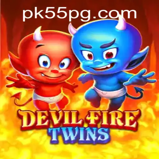 Unveiling the Thrilling World of DevilFireTwins: Adventure Awaits with 'pk55'